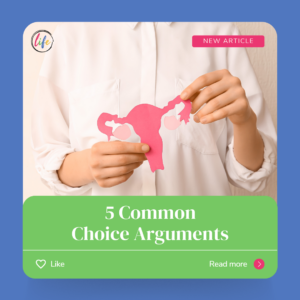 5 Common Choice Arguments - When Does Life Begin?