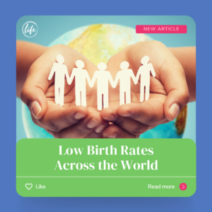 Low Birth Rates Across the World - When Does Life Begin?