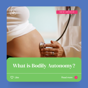 What is Bodily Autonomy? - When Does Life Begin?